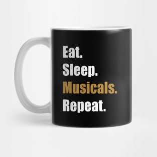 Eat Sleep Musicals Mug